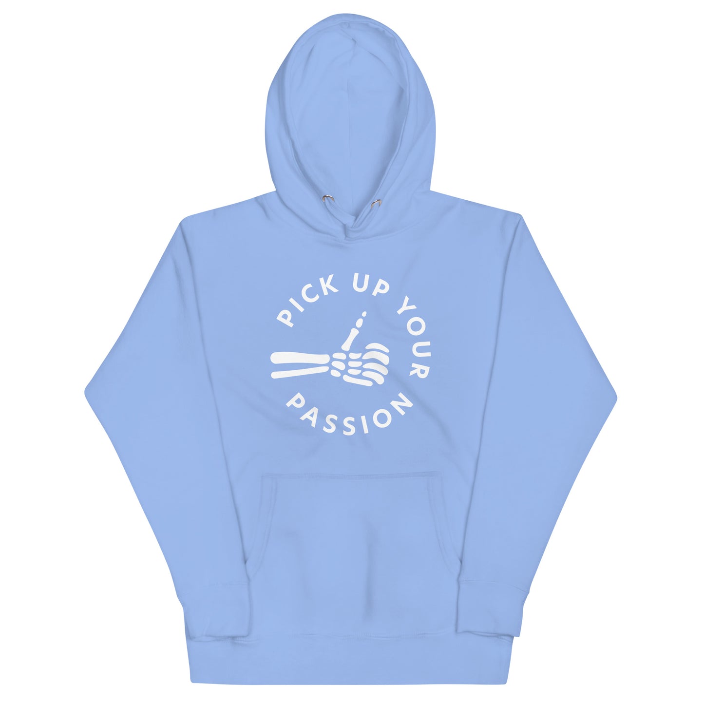 Pick Up Your Passion Hoodie
