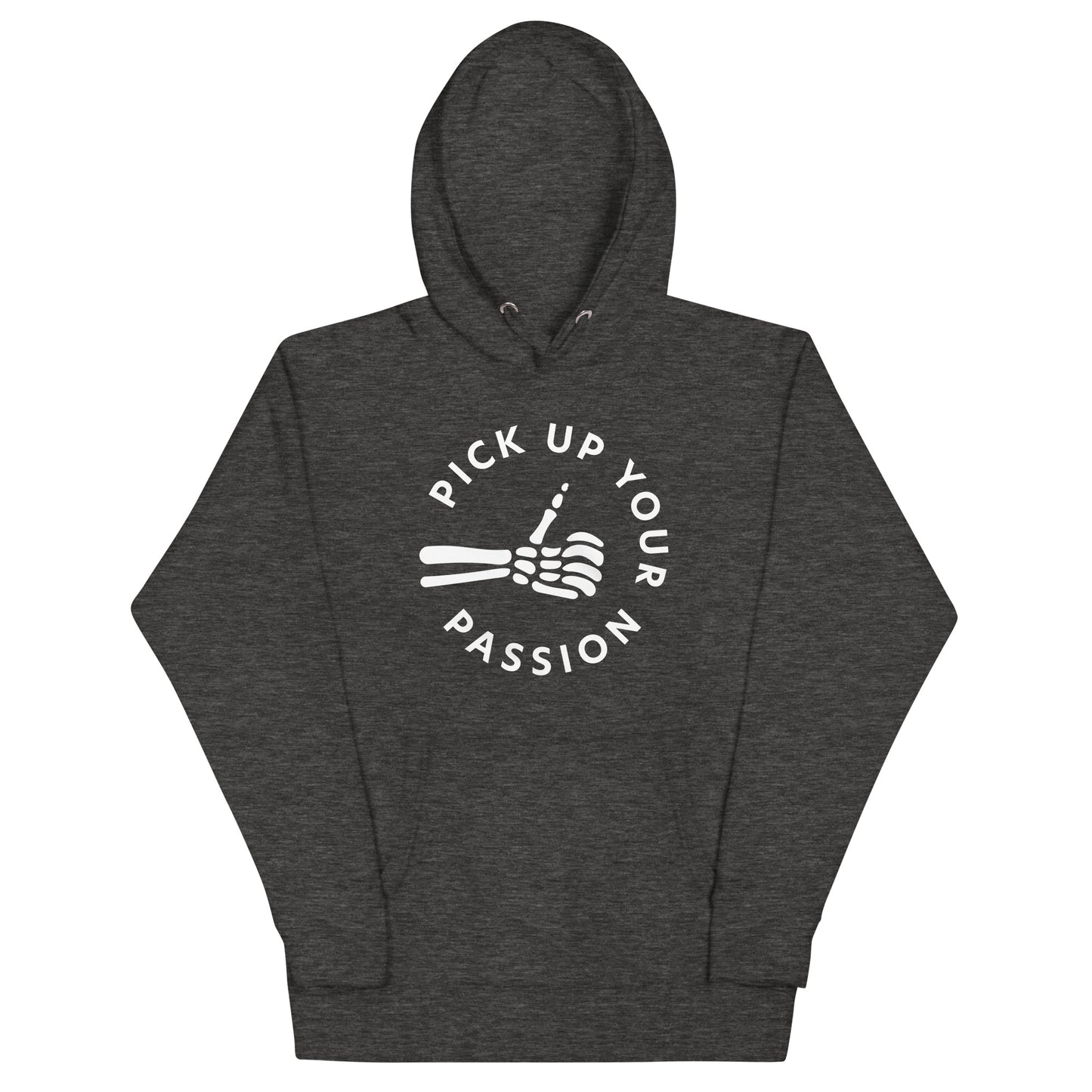 Pick Up Your Passion Hoodie