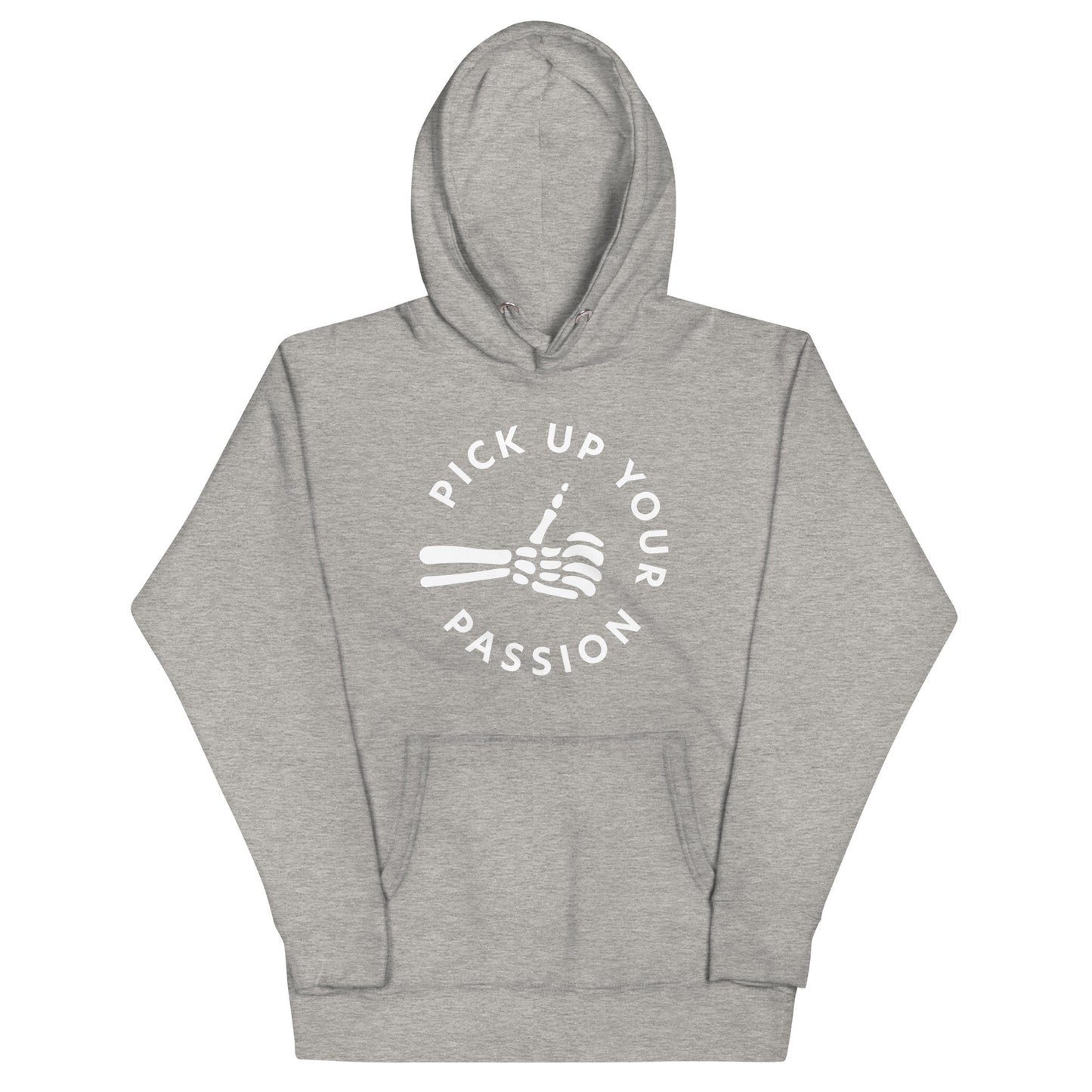 Pick Up Your Passion Hoodie